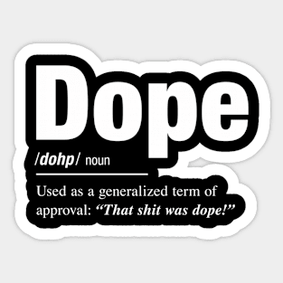 The Of Dope Sticker